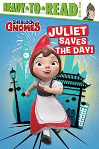 Juliet Saves the Day! Ready-to-Read Level 2