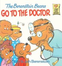 The Berenstain Bears Go to the Doctor