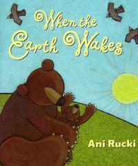 When the Earth Wakes