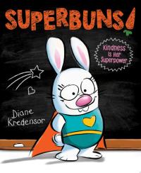 Superbuns! Kindness Is Her Superpower