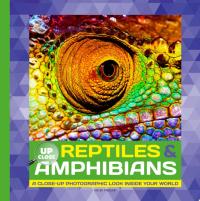Reptiles & Amphibians A close-up photographic look inside your world
