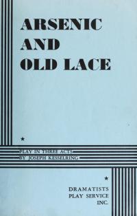 Arsenic and Old Lace Play in Three Acts