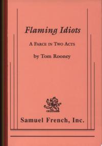 Flaming Idiots A Farce