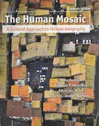 The Human Mosaic / Atlas of World Gepgraphy A Cultural Approach to Human Geography