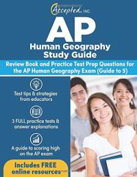 AP Human Geography Study Guide Review Book and Practice Test Prep Questions for the AP Human Geography Exam (Guide To 5)