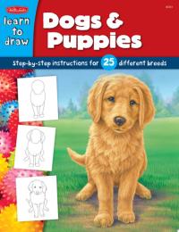 Dogs & Puppies Step-by-step Instructions for 25 Different Dog Breeds