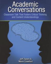 Academic Conversations Classroom Talk that Fosters Critical Thinking and Content Understandings