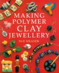 Making Polymer Clay Jewellery