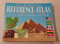 The Kingfisher Reference Atlas An A-z Guide to Countries of the World