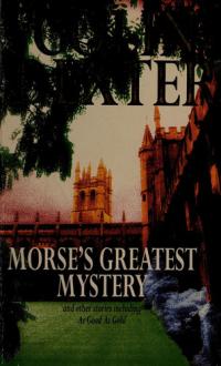 Morse's Greatest Mystery And Other Stories, Including As Good as Gold