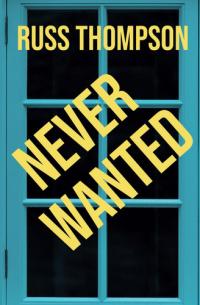 Never Wanted