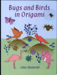 Bugs and Birds in Origami