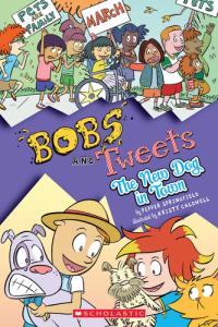 The New Dog in Town (Bobs and Tweets #5) Volume 5