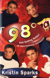 98 Degrees... And Getting Hotter!