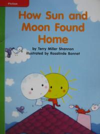Reading Wonders Leveled Reader How Sun and Moon Found Home: Beyond Unit 8 Week 3 Grade K