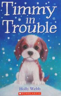 Timmy in Trouble : Animal Stories Series #13