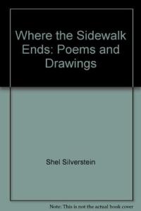 Where the Sidewalk Ends: Poems and Drawings (Where the Sidewalk Ends)