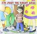 I'm Just the Right Size: Big Book (Steck-vaughn Pair-it Books Foundation: All About Me)