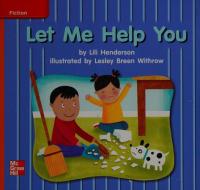 Reading Wonders Leveled Reader Let Me Help You: Approaching Unit 9 Week 1 Grade K