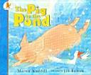 The Pig in the Pond(My First Literacy Level 2-10)(MY FIRST LITERACY 2-7)