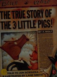 The True Story of the 3 Little Pigs