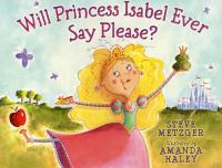 Will Princess Isabel Ever Say Please?