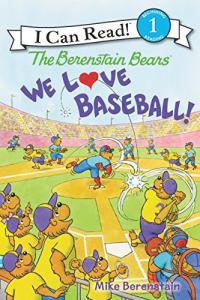 The Berenstain Bears: We Love Baseball! (I Can Read Level 1)