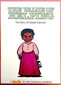 The Value of Helping The Story of Harriet Tubman