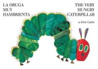 La oruga muy hambrienta/The Very Hungry Caterpillar Bilingual Board Book
