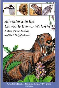 Adventures in the Charlotte Harbor Watershed A Story of Four Animals and Their Neighborhoods