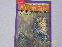 Reading Wonders Leveled Reader African Cats: ELL Unit 6 Week 4 Grade 3