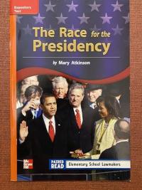 Reading Wonders Leveled Reader the Race for the Presidency: Approaching Unit 2 Week 3 Grade 3