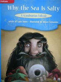 Reading Wonders Leveled Reader Why the Sea is Salty: A Scandinavian Folktale: On-Level Unit 4 Week 1 Grade 3
