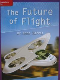 Reading Wonders Leveled Reader Future of Flight: ELL Unit 4 Week 4 Grade 3