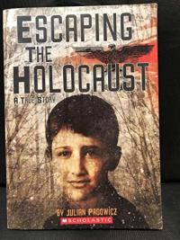 Escaping the Holocaust A True Story