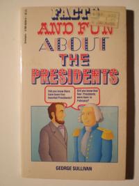 Facts and Fun about the Presidents