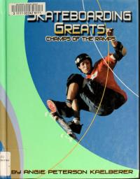 Skateboarding Greats Champs of the Ramps