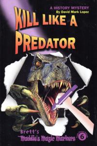 Kill Like a Predator (Maddie's Magic Marker Series #6)