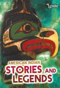 Ignite American Indian Stories and Legends