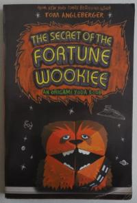 The Secret of the Fortune Wookie An Origame Yoda Book
