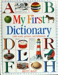 My First Dictionary: 1,000 words, pictures, and def
