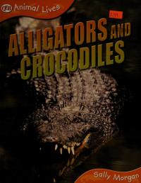 Crocodiles and Aligators, Animal Lives, Books Are Fun Edition