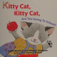 Kitty Cat, Kitty Cat, Are You Going to School?
