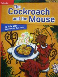 Reading Wonders Leveled Reader The Cockroach and the Mouse: Approaching Unit 2 Week 1 Grade 4