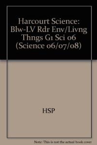 Harcourt Science Below-Level Reader Grade 1 Environments for Living Things