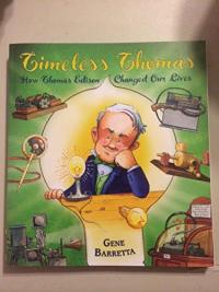 Timeless Thomas How Thomas Edison Changed Our Lives