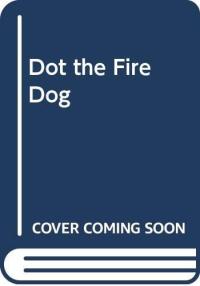 Dot the Fire Dog