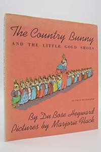 The Country Bunny and the Little Gold Shoes As Told to Jenifer
