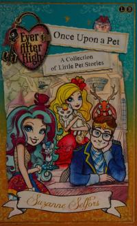 Ever After High: Once Upon a Pet A Collection of Little Pet Stories
