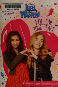 Girl Meets World Follow Your Heart
